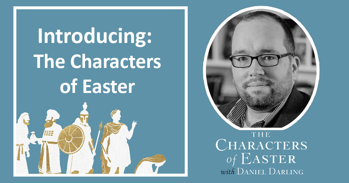 6: Introducing: The Characters of Easter Podcast