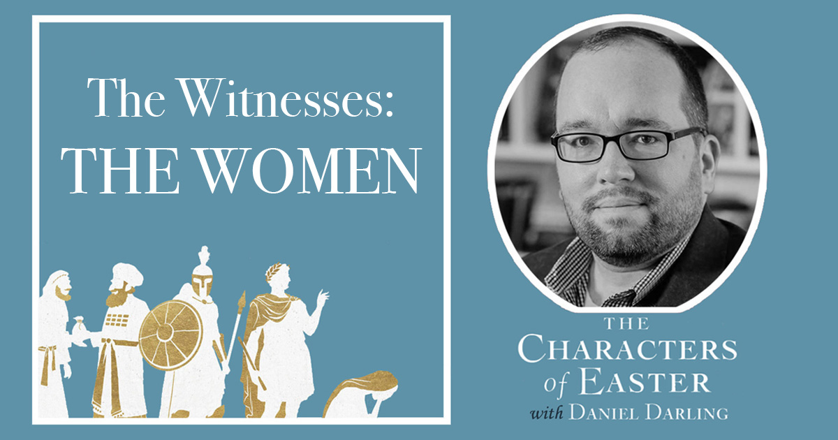 The Witnesses: The Women of Easter